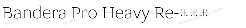Bandera Pro Heavy Re字体转换